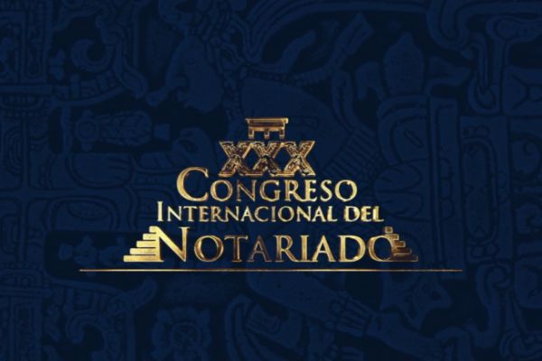 UINL: XXX Congreso Internacional del Notariado (Cancún, México)